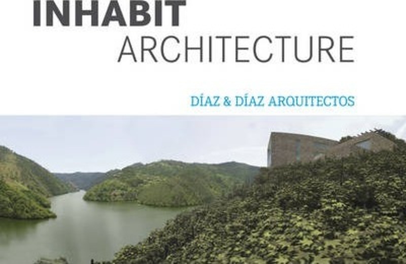 Inhabit Architecture,Hardcover,ByDiaz & Diaz Arquitectos