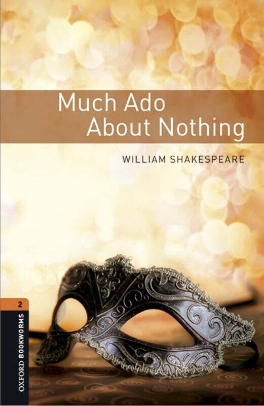 

Oxford Bookworms Library Level 2 Much Ado About Nothing Playscript Audio Pack by Shakespeare, William - Paperback