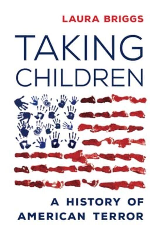 

Taking Children by Laura Briggs-Paperback