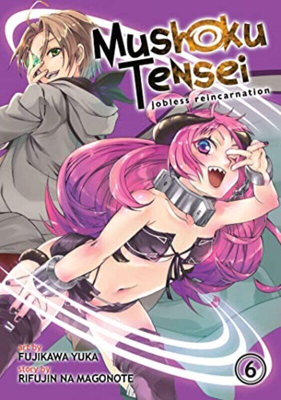 

Mushoku Tensei: Jobless Reincarnation Vol. 6,Paperback,By:Rifujin na Magonote