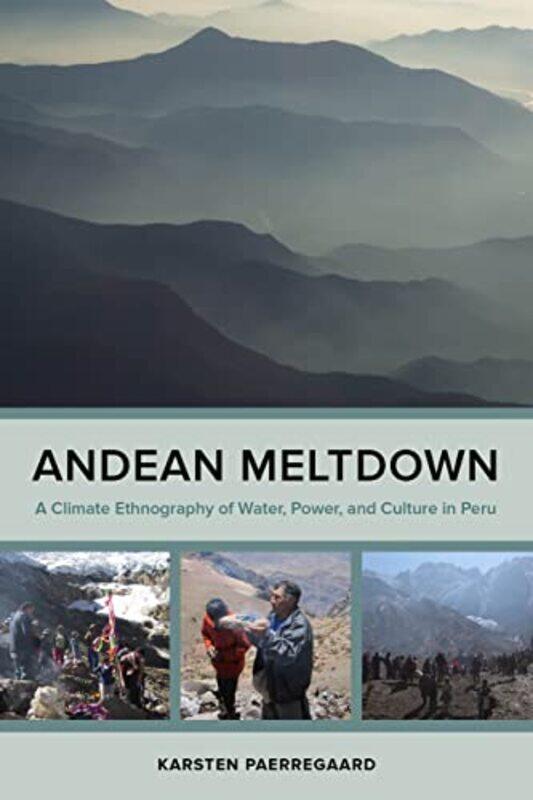 

Andean Meltdown by Karsten Paerregaard-Paperback