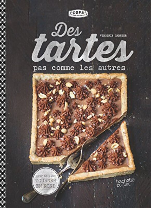 Des tartes pas comme les autres: Pour ne plus tourner en rond,Paperback,By:Virginie Garnier