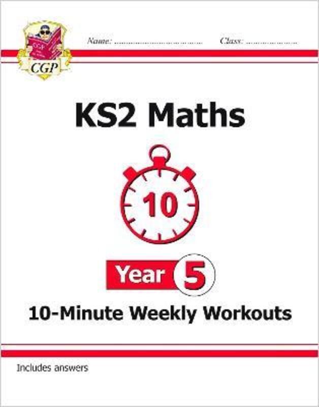 KS2 Maths 10-Minute Weekly Workouts - Year 5.paperback,By :CGP Books - CGP Books