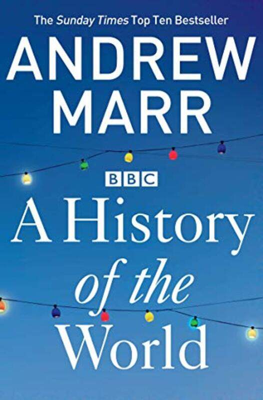 

A History of the World by Andrew Marr-Paperback