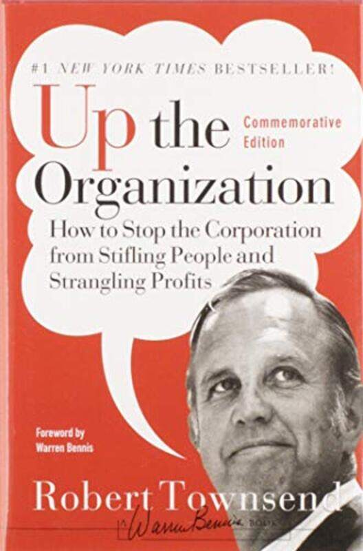 

Up the Organization by Robert C TownsendWarren Bennis-Hardcover