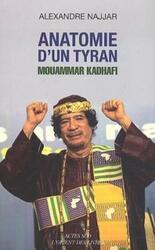 Anatomie d'un tyran : Mouammar Kadhafi.paperback,By :Alexandre Najjar