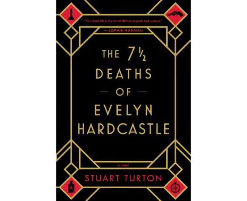 

The 7 1/2 Deaths of Evelyn Hardcastle, Paperback Book, By: Stuart Turton