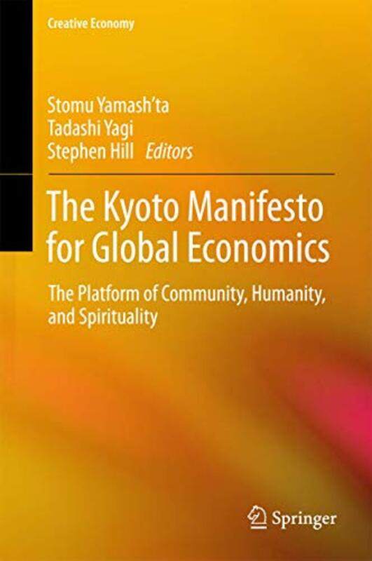 

The Kyoto Manifesto For Global Economics by Stomu Yamash'TaTadashi YagiStephen Hill-Hardcover