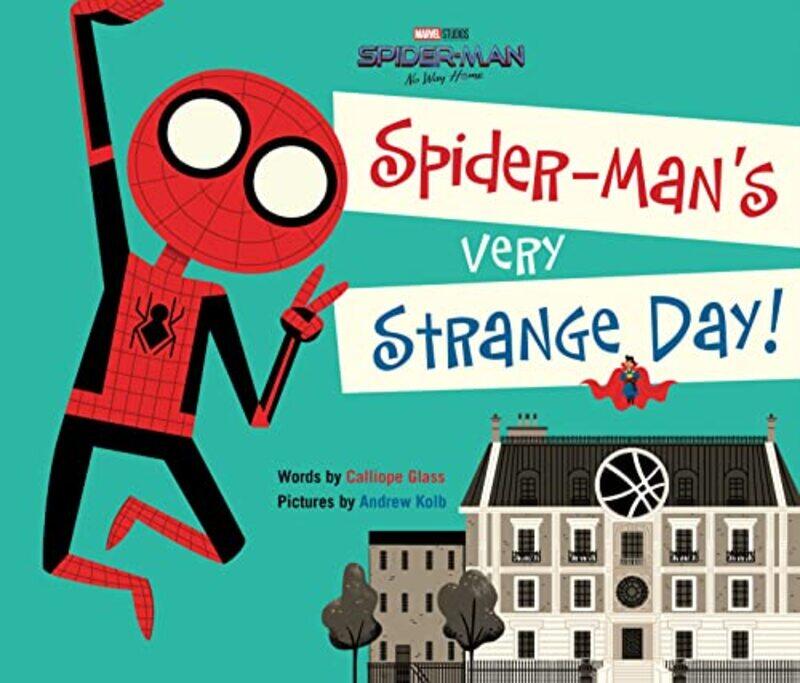 

Spider-Man: No Way Home: Spider-Mans Very Strange Day! , Hardcover by Glass, Calliope - Kolb, Andrew