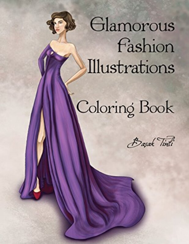 Glamorous Fashion Illustrations Coloring Book by Tinli, Basak Paperback