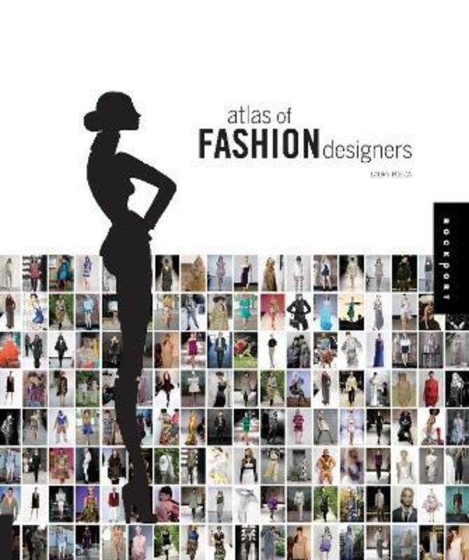 

^(C) Atlas of Fashion Designers: More than 150 Fashion Designers are Featured from Around the World,Hardcover,ByLaura Eceiza