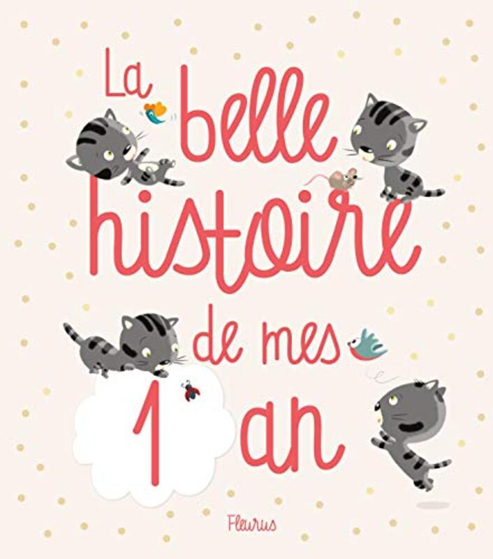 

La Belle Histoire De Mes 1 An By juliette parachini-deny - Paperback