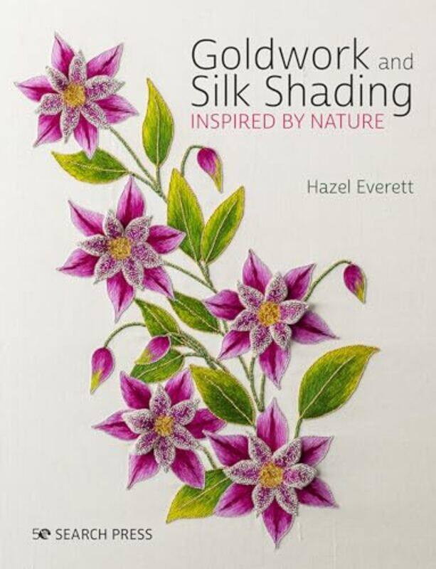 

Goldwork and Silk Shading Inspired by Nature by Michellejoy HughesBond 11+-Paperback