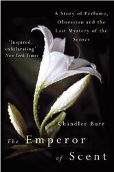 The Emperor of Scent:,Paperback, By:Chandler Burr