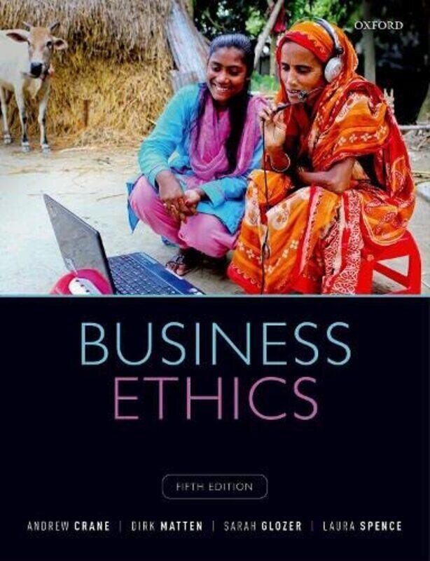 

Business Ethics Managing Corporate Citizenship and Sustainability in the Age of Globalization by Crane, Andrew Paperback