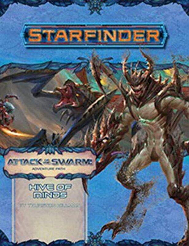 

Starfinder Adventure Path Hive of Minds Attack of the Swarm! 5 of 6 by Eric Saunders-Paperback