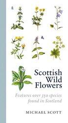 Scottish Wild Flowers by Michael Scott-Paperback