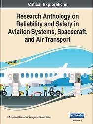 Research Anthology on Reliability and Safety in Aviation Systems Spacecraft and Air Transport by Information Resources Management Association-Hardcover