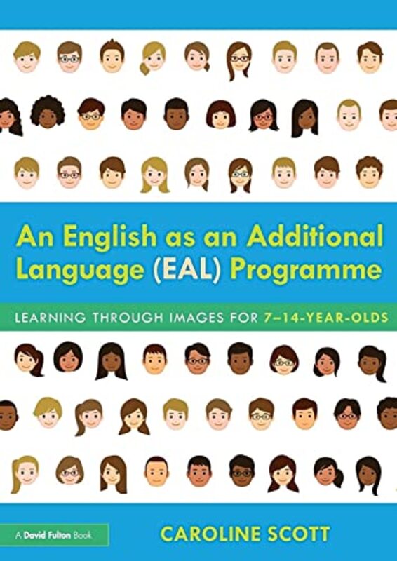An English As An Additional Language Eal Programme Learning Through Images For 714Yearolds by Scott, Caroline (EAL Teacher and Project Leader, UK) Paperback