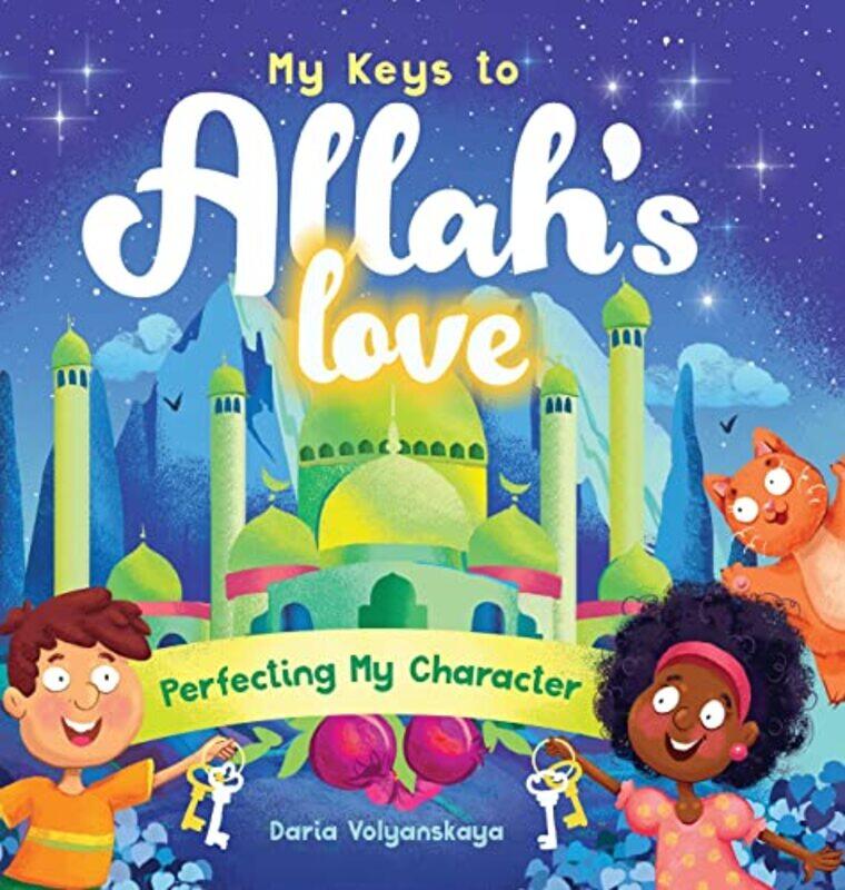

My Keys to Allahs Love by Daria Volyanskaya-Hardcover