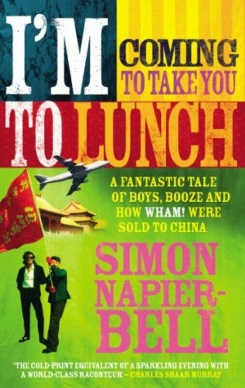 

Im Coming To Take You To Lunch by Simon Napier-Bell-Paperback