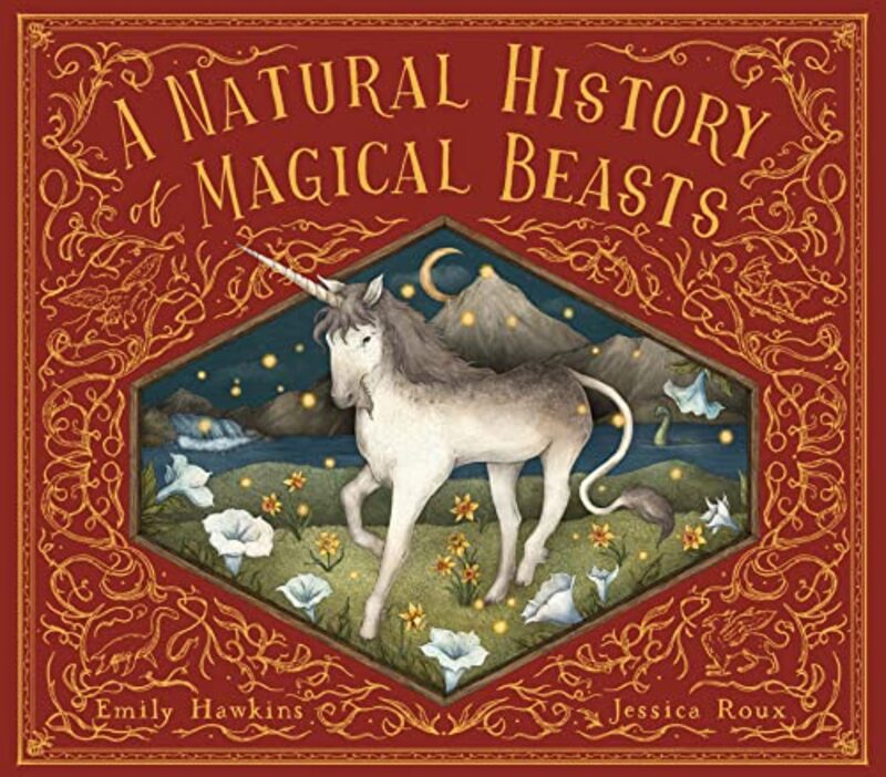 

A Natural History of Magical Beasts by Emily HawkinsJessica Roux-Hardcover