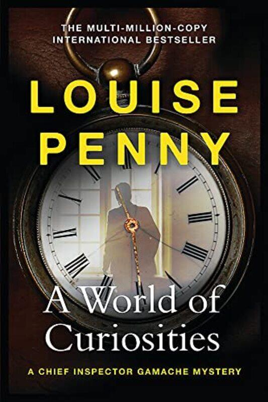 

A World of Curiosities: A Chief Inspector Gamache Mystery Book 18, soon to be on TV,Paperback by Penny, Louise