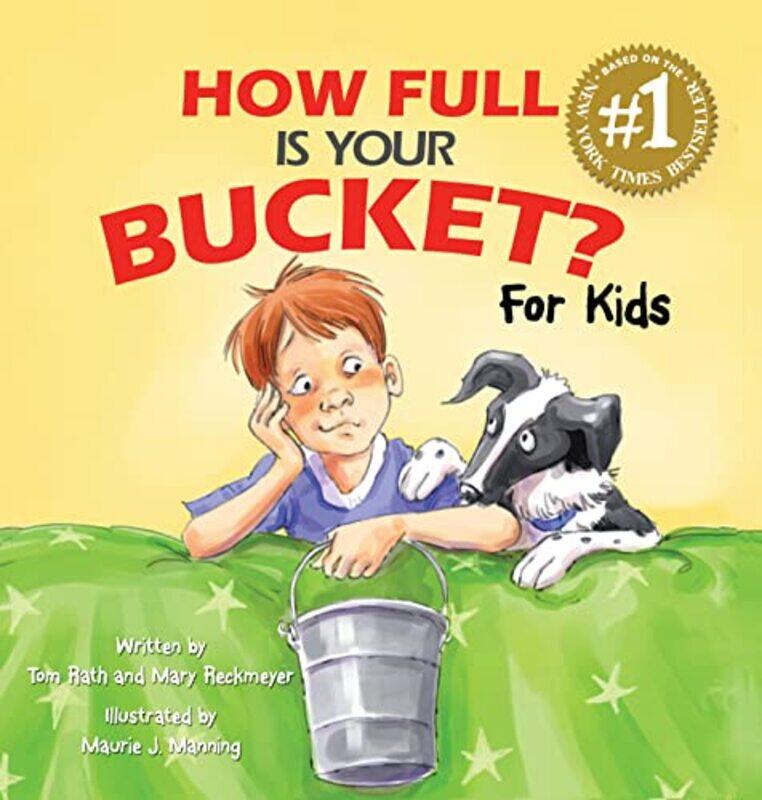 

How Full Is Your Bucket For Kids by Mary ReckmeyerTom RathMaurie J Manning-Hardcover