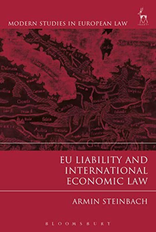

EU Liability and International Economic Law by Armin Steinbach-Hardcover