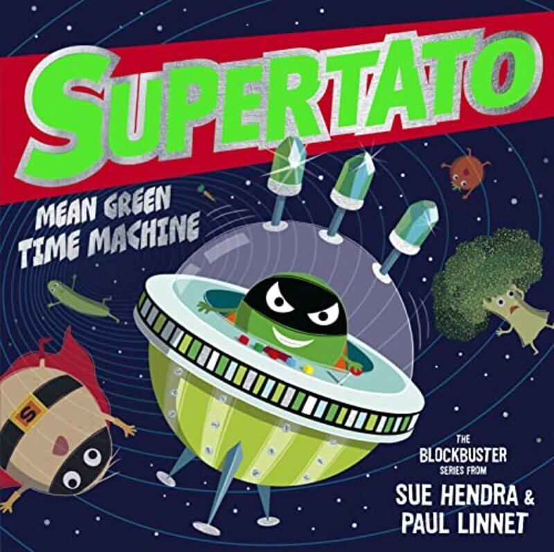 

Supertato Mean Green Time Machine By Hendra, Sue - Linnet, Paul Paperback