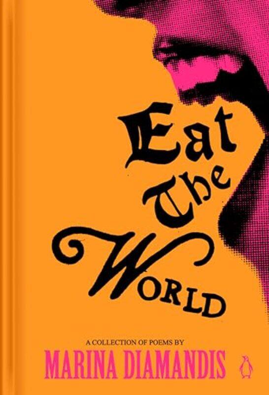 

Eat The World A Collection Of Poems By Diamandis, Marina Hardcover