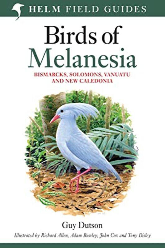 

Field Guide To Birds Of Melanesia by Guy Dutson-Paperback