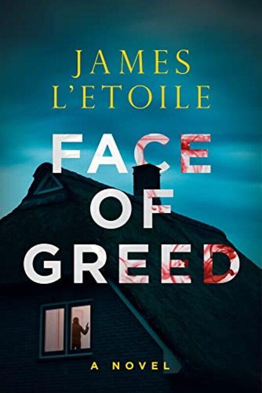 

Face Of Greed By Letoile James - Hardcover
