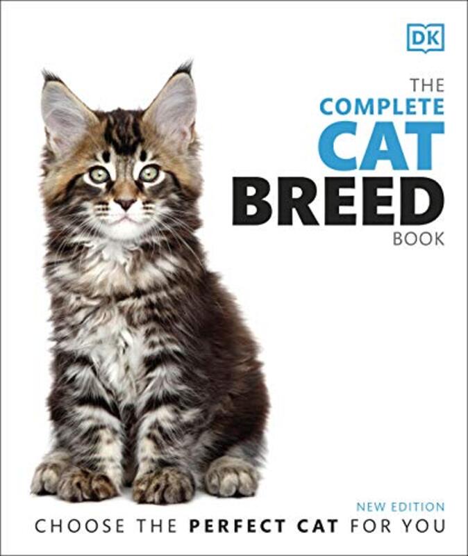 The Complete Cat Breed Book: Choose the Perfect Cat for You Hardcover by DK