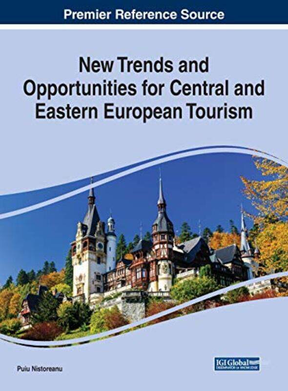 

New Trends and Opportunities for Central and Eastern European Tourism by Salima Keshavjee-Hardcover