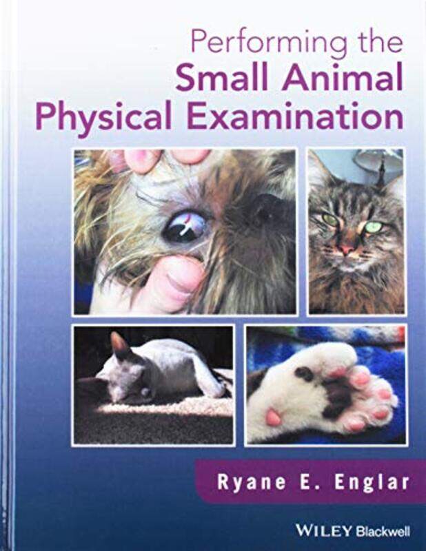 

Performing the Small Animal Physical Examination by Rowena Akinyemi-Hardcover