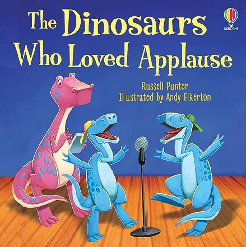 

The Dinosaurs Who Loved Applause Punter, Russell - Elkerton, Andy Paperback