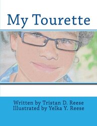 My Tourette , Paperback by Reese, Yelka y - Reese, Tristan D