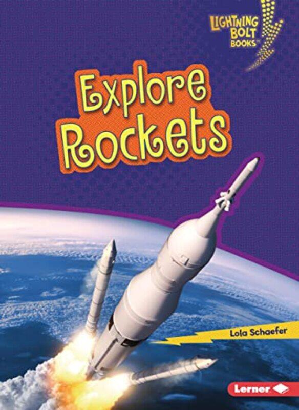 

Explore Rockets by Lola Schaefer-Paperback
