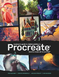 Beginner's Guide to Digital Painting in Procreate: How to Create Art on an iPad (R), Paperback Book, By: 3dtotal Publishing