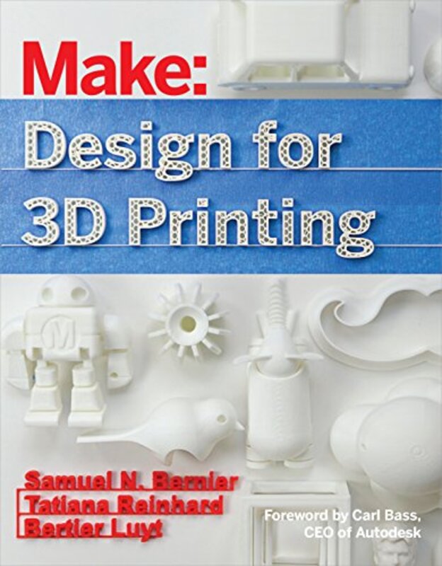 Design for 3D Printing Paperback by Samuel Bernier