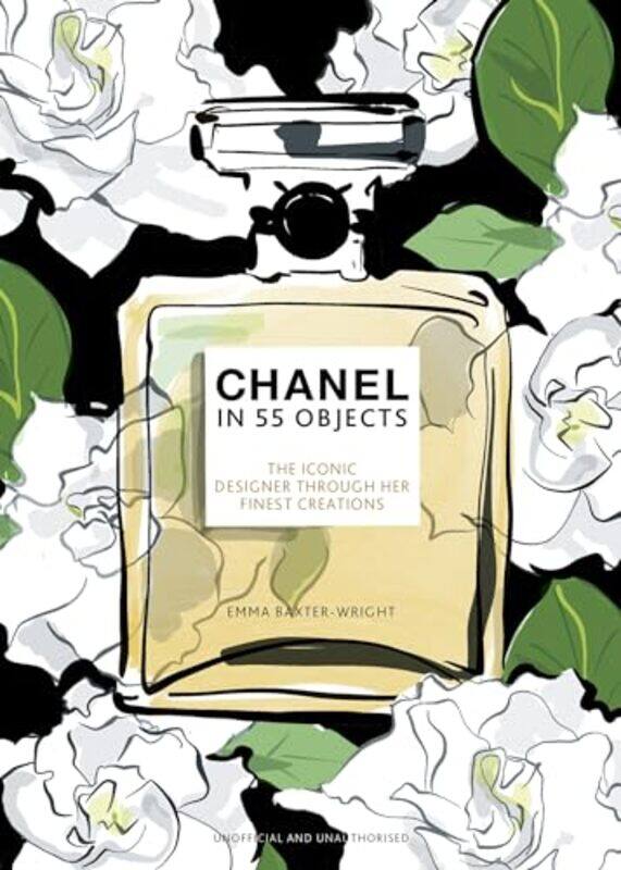 

Chanel In 55 Objects By Emma Baxter-Wright Hardcover