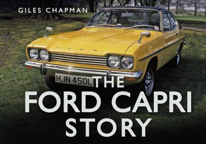 

The Ford Capri Story by Giles Chapman-Hardcover