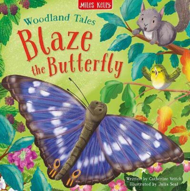 

Woodland Tales: Blaze the Butterfly.paperback,By :Catherine Veitch