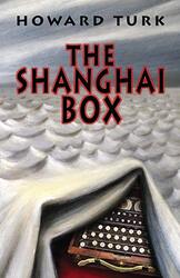 The Shanghai Box by Howard Turk-Paperback