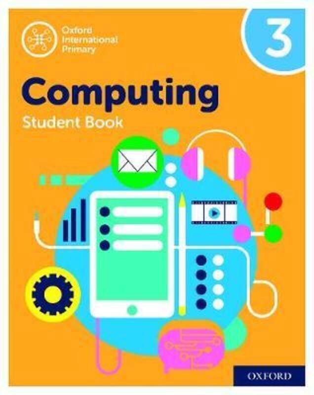 

Oxford International Primary Computing: Student Book 3.paperback,By :
