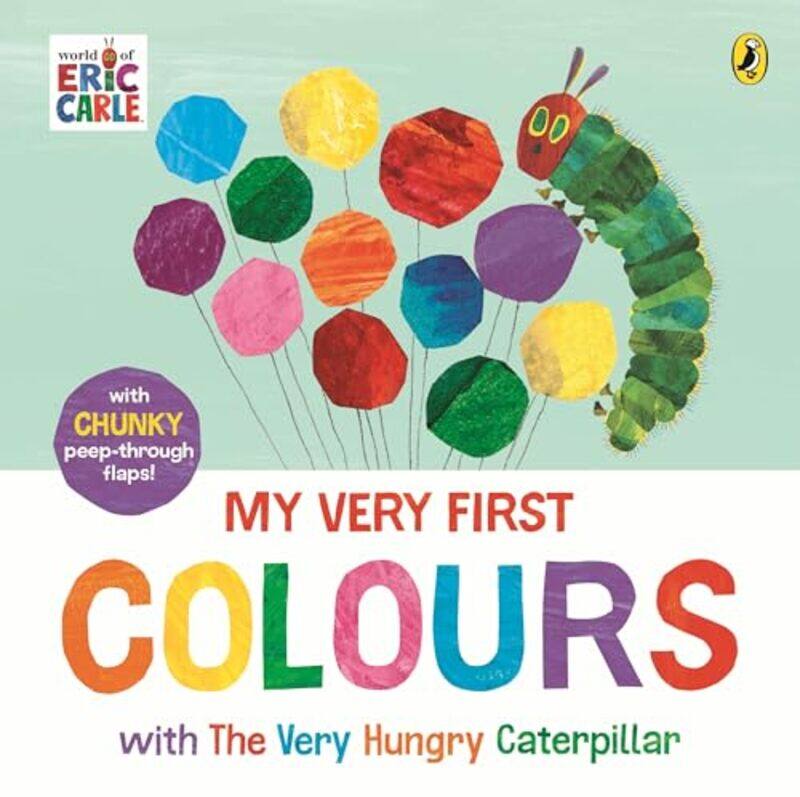 

My Very First Colours With The Very Hungry Caterpillar By Eric - Paperback