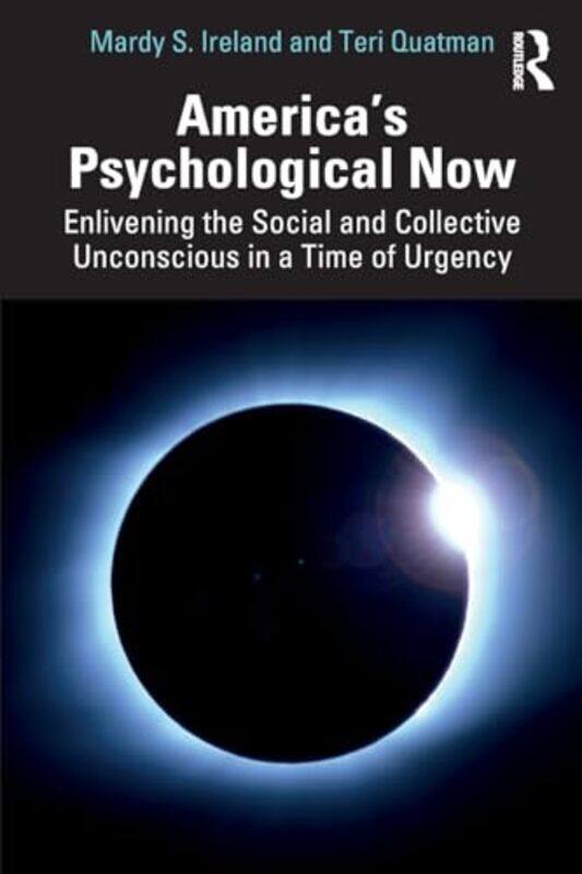 

America’s Psychological Now by Mardy IrelandTeri (Santa Clara University) Quatman -Paperback