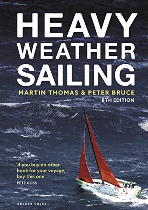 Heavy Weather Sailing 8Th Edition by Martin Thomas Hardcover