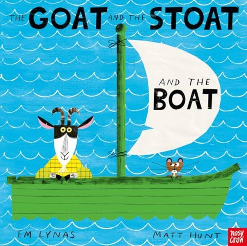 

The Goat and the Stoat and the Boat by Em LynasMatt Hunt-Paperback